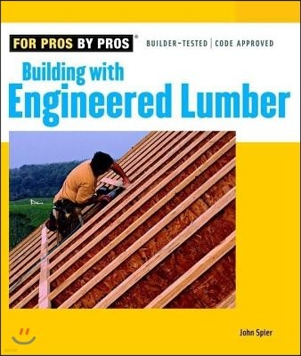 Building with Engineered Lumber