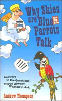 Why Skies Are Blue And Parrots Talk