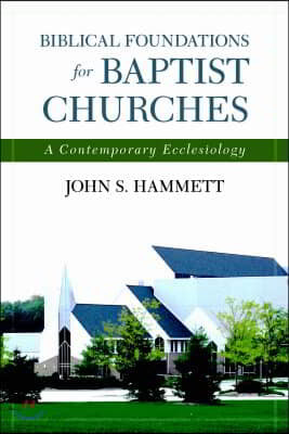 Biblical Foundations for Baptist Churches