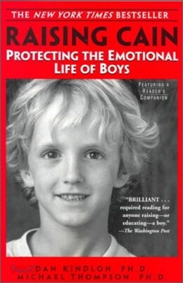 Raising Cain: Protecting the Emotional Life of Boys