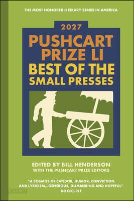 The Pushcart Prize Li: Best of the Small Presses 2027 Edition