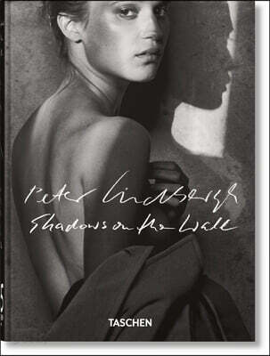 Peter Lindbergh. Shadows on the Wall. 45th Ed.