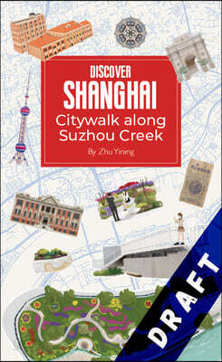 Discover Shanghai: Citywalk Along Suzhou Creek