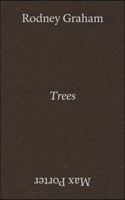 Rodney Graham & Max Porter: Trees