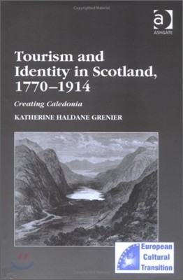 Tourism and Identity in Scotland, 1770-1914