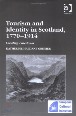 Tourism and Identity in Scotland, 1770?1914