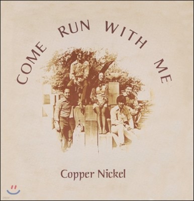 Copper Nickel - Come Run With Me (LP Miniature)