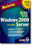 (Mastering) Windows 2000 Server (Second Edition)