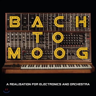 Craig Leon    - ŵ   (Bach to Moog - A Realisation for Electronics and Orchestra)