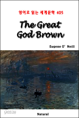 The Great God Brown - 영어로 읽는 세계문학 405