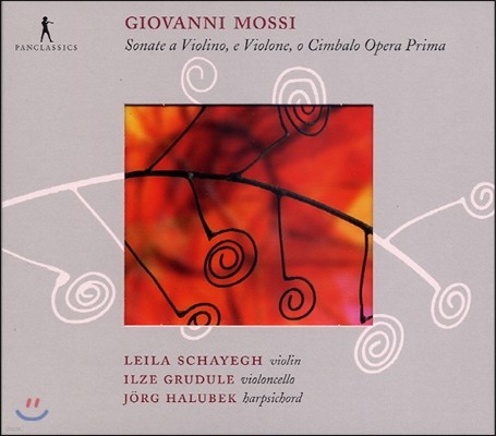 Leila Schayegh ݴ : 6 Ʈ ҳŸ (Giovanni Mossi: Sonate a Violino e Violone, o Cimbalo Opera Prima)