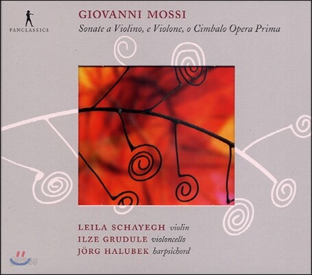 Leila Schayegh 조반니 모시: 6곡의 트리오 소나타 (Giovanni Mossi: Sonate a Violino e Violone, o Cimbalo Opera Prima)