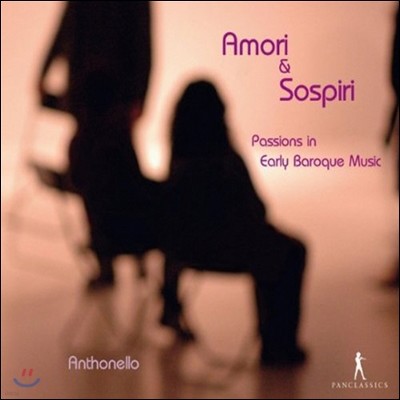 Anthonello ʱ ٷũ   (Passions in Early Baroque Music)