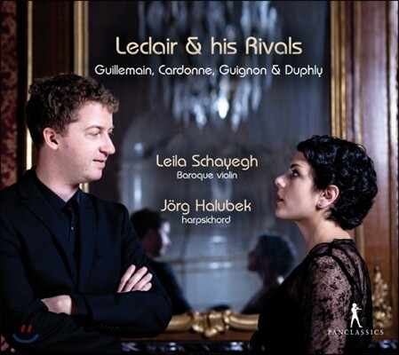 Leila Schayegh 르클레르와 그의 경쟁자들 - 귀유맹 / 카르돈: 바이올린 소나타 (Leclair and his Rivals - Guillemain / Cardonne Etc.)