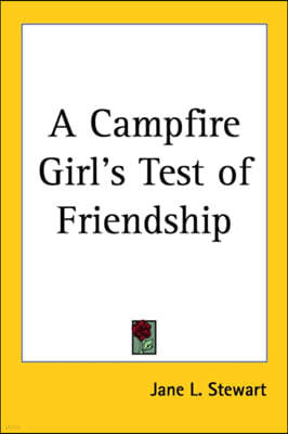 A Campfire Girl's Test of Friendship