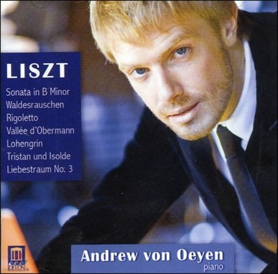 Andrew Von Oeyen 리스트: 피아노 작품집 (Liszt: Piano Works)