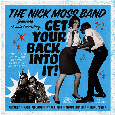 Nick Moss Band feat. Dennis Gruenling — Get Your Back Into It 앨범 커버