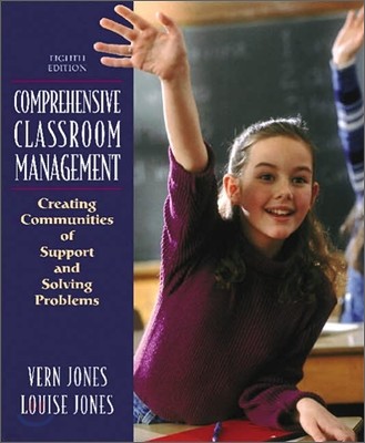 Comprehensive Classroom Management : Creating Communities of Support and Solving Problems, 8/E