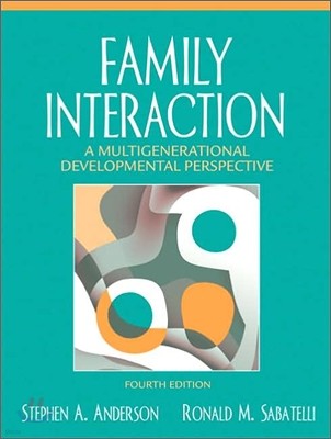 Family Interaction : A Multigenerational Developmental Perspective, 4/E