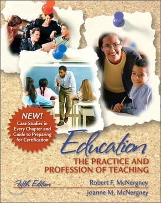 Education : The Practice and Profession of Teaching, 5/E