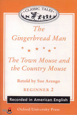 Classic Tales Beginner Level 2 The Town Mouse and the Country Mouse & The Gingerbread Man : Cassette Tape