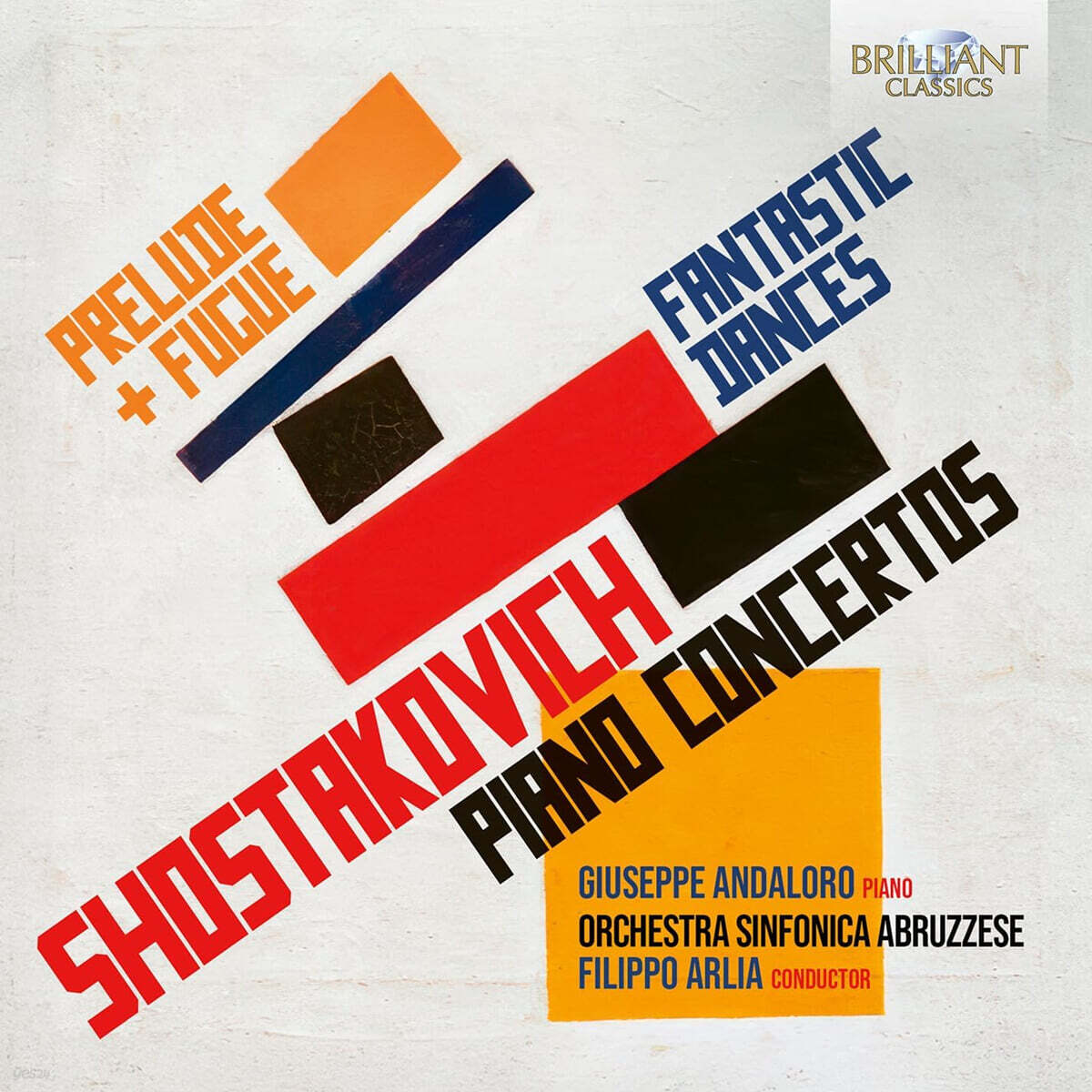Filippo Arlia 쇼스타코비치: 피아노 협주곡, 환상적 무곡, 전주곡과 푸가 (Shostakovich: Piano Concertos, Fantastic Dances, Prelude &amp; Fugue)