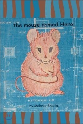 The Mouse Named Hero