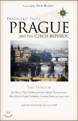 Travelers' Tales Prague and the Czech Republic: True Stories