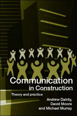 Communication in Construction: Theory and Practice