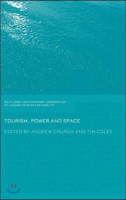 Tourism, Power and Space