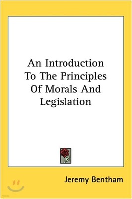 An Introduction To The Principles Of Morals And Legislation