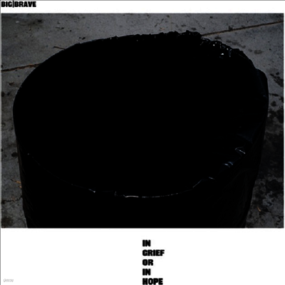 Big,Brave — In Grief Or In Hope 앨범 커버