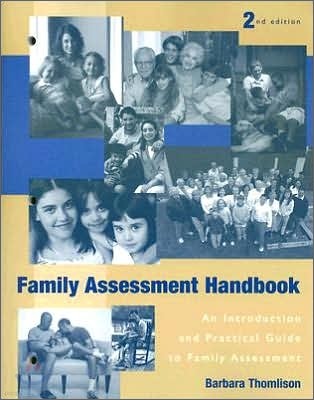 The Family Assessment Handbook : An Introductory Practice Guide to Family Assessment, 2/E