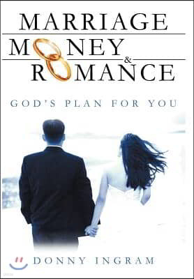 Marriage, Money and Romance