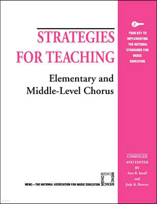 Strategies for Teaching Elementary and Middle-Level Chorus