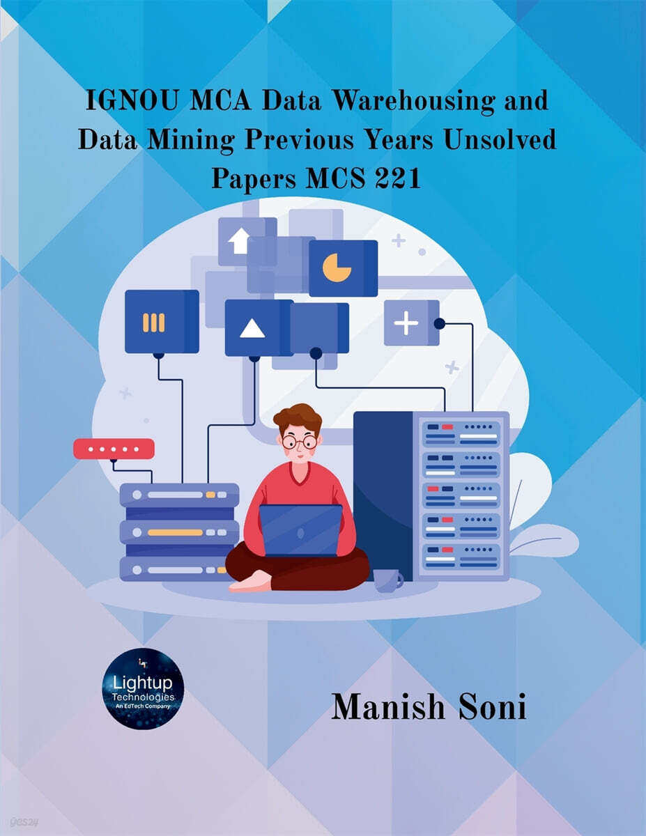 IGNOU MCA Data Warehousing and Data Mining Previous Years Unsolved Papers MCS 221