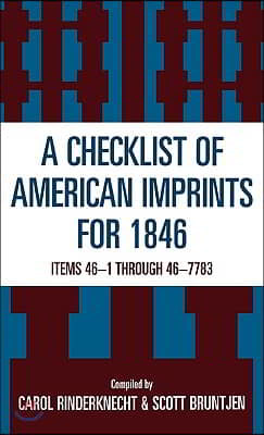 Checklist of American Imprints 1846: Items 46-1 Through 46-7783