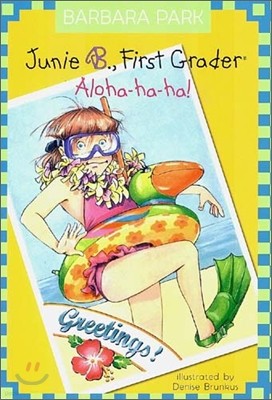 Junie B. Jones 26 (First Grader) : Aloha-ha-ha!