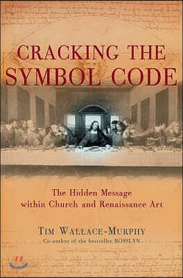 Cracking the Symbol Code: The Heretical Message Within Church and Renaissance Art