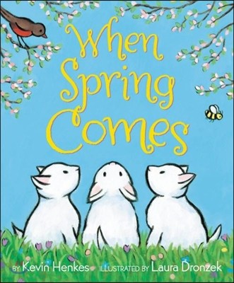 When Spring Comes: An Easter and Springtime Book for Kids