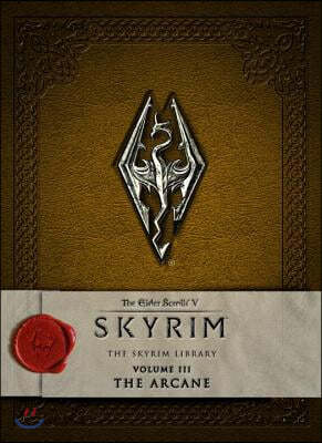 The Elder Scrolls V: Skyrim - The Skyrim Library, Volume 3: The Arcane