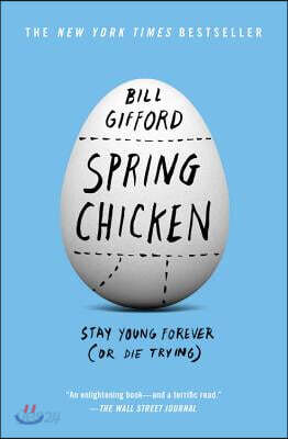 Spring Chicken: Stay Young Forever (or Die Trying)