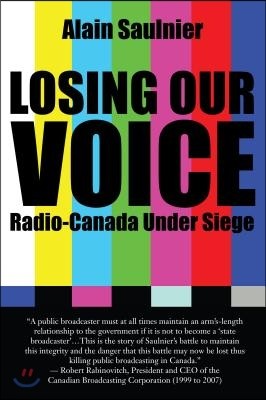 Losing Our Voice: Radio-Canada Under Siege