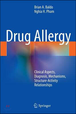 Drug Allergy: Clinical Aspects, Diagnosis, Mechanisms, Structure-Activity Relationships