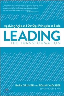 Leading the Transformation: Applying Agile and Devops Principles at Scale