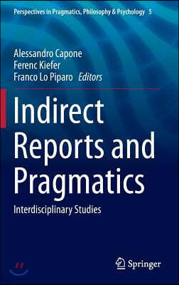 Indirect Reports and Pragmatics: Interdisciplinary Studies