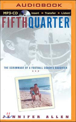 Fifth Quarter: The Scrimmage of a Football Coach's Daughter