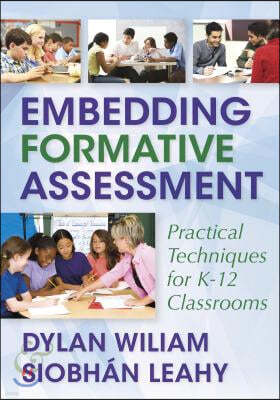 Embedding Formative Assessment: Practical Techniques for K-12 Classrooms