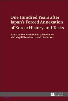 One Hundred Years after Japan's Forced Annexation of Korea: History and Tasks