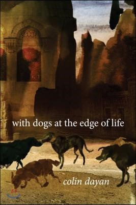 With Dogs at the Edge of Life